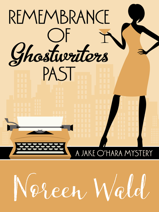 Title details for Remembrance of Ghostwriters Past by Noreen Wald - Available